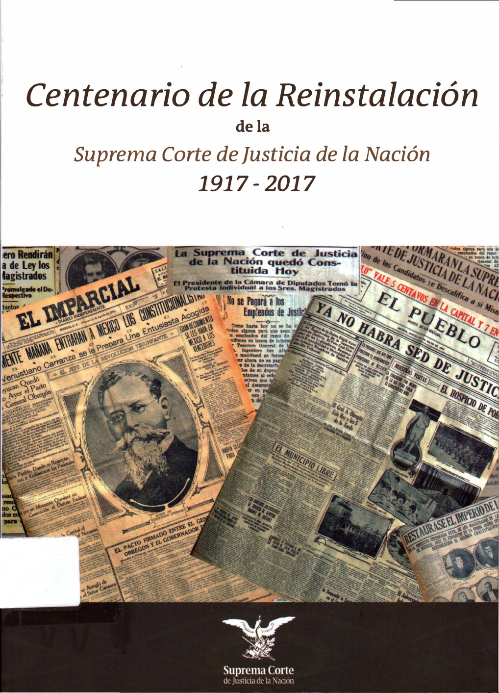 Centenario de la reinstalación de la Suprema Corte de Justicia de la Nación 1917-2017