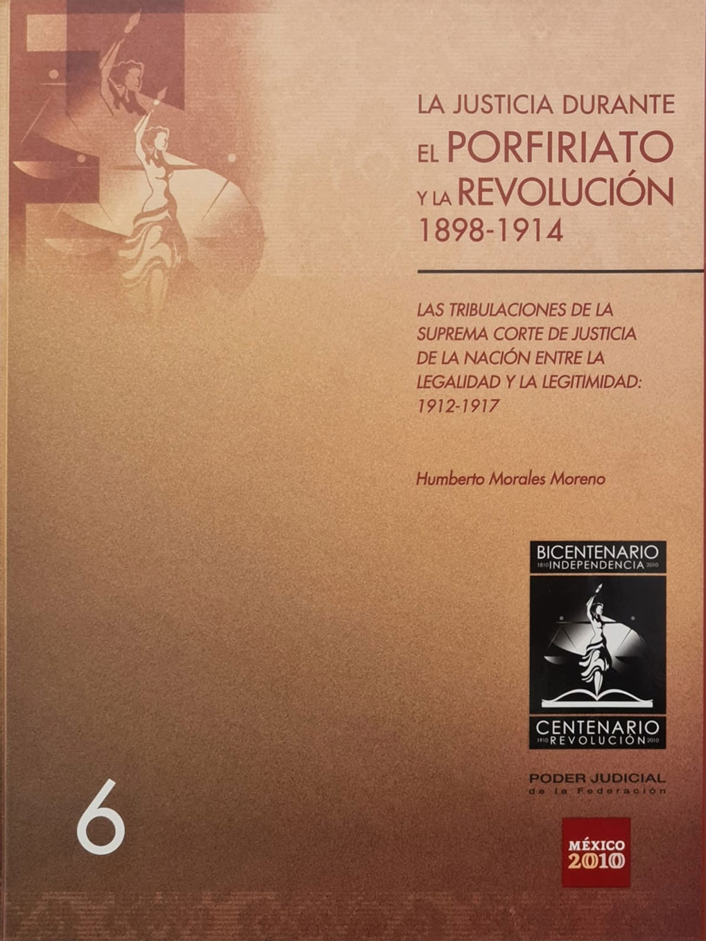 Las tribulaciones de la Suprema Corte de Justicia de la Nación entre la legalidad y la legitimidad: 1912-1917